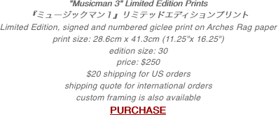 "Musicman 3" Limited Edition Prints